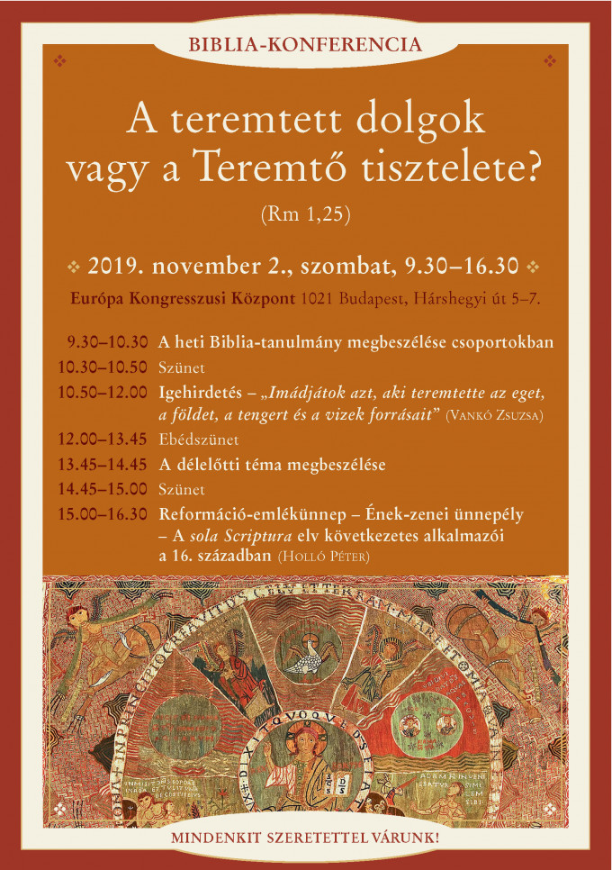 BIBLIA-KONFERENCIA – A teremtett dolgok
vagy a Teremtő tisztelete? (Rm 1,25)