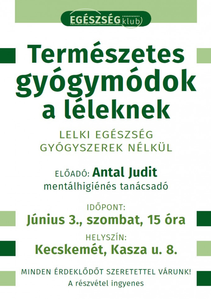 EGÉSZSÉGklub Kecskeméten – Természetes gyógymódok a léleknek


