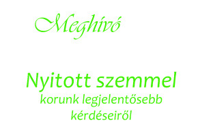 Nyitott szemmel korunk legjelentősebb kérdéseiről