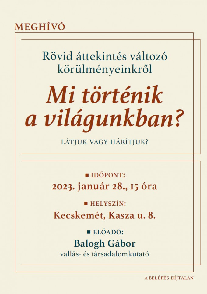 Mi történik a világunkban? – Előadás Kecskeméten
