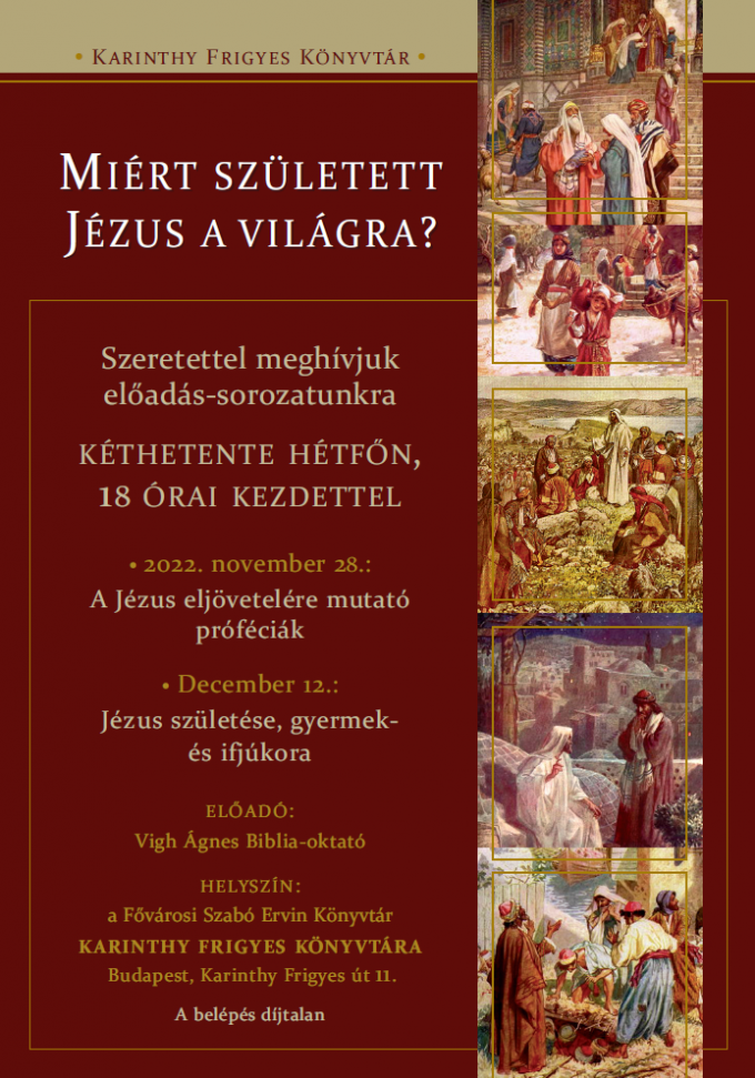 Miért született Jézus a világra? – Kétrészes előadás-sorozat 
